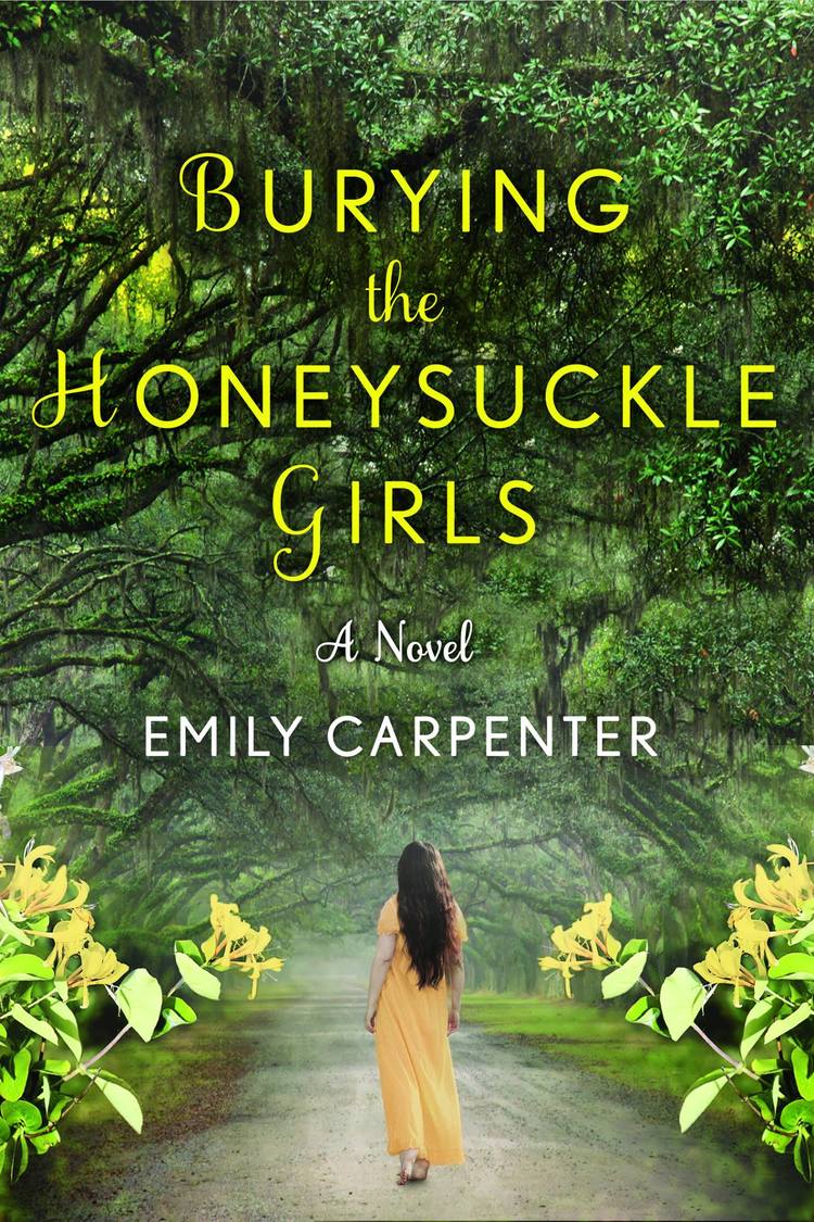 Burying the Honeysuckle Sisters - a novel by Emily Carpenter